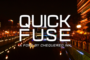 Quick Fuse